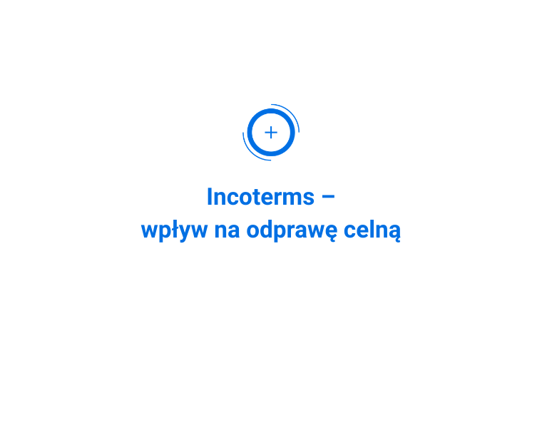 Incoterms – wpływ na odprawę celną